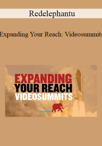 Redelephantu – Expanding Your Reach: Videosummits