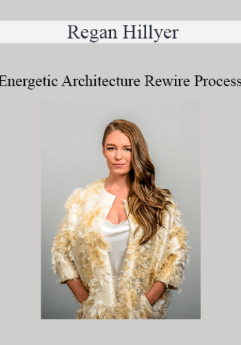 Regan Hillyer – Energetic Architecture Rewire Process