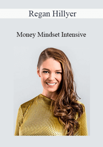 Regan Hillyer - Money Mindset Intensive