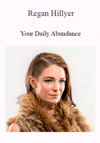 Regan Hillyer - Your Daily Abundance