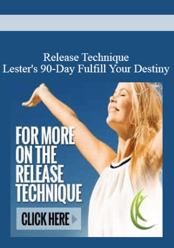 Release Technique - Lester's 90-Day Fulfill Your Destiny