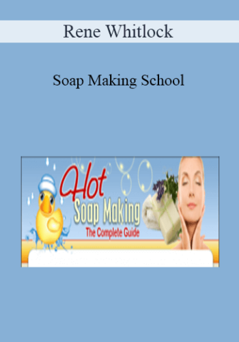 Rene Whitlock – Soap Making School