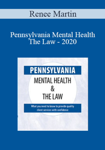 Renee Martin – Pennsylvania Mental Health & The Law – 2020