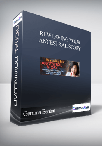 Reweaving Your Ancestral Story With Gemma Benton