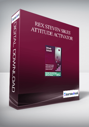 Rex Steven Sikes – Attitude Activator