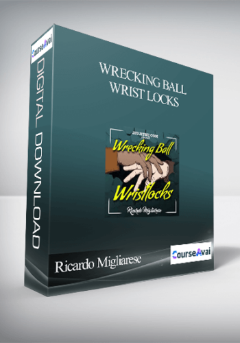 Ricardo Migliarese - Wrecking Ball Wrist Locks