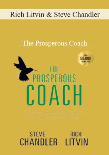 Rich Litvin And Steve Chandler – The Prosperous Coach