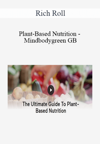Rich Roll – Plant-Based Nutrition – Mindbodygreen