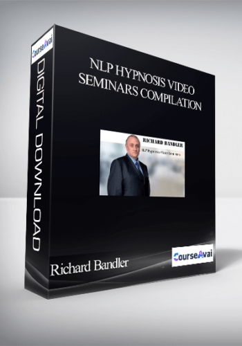 Richard Bandler – NLP Hypnosis Video Seminars Compilation