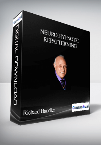 Richard Bandler – Neuro Hypnotic Repatterning