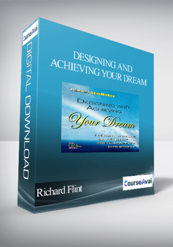 Richard Flint – Designing And Achieving Your Dream