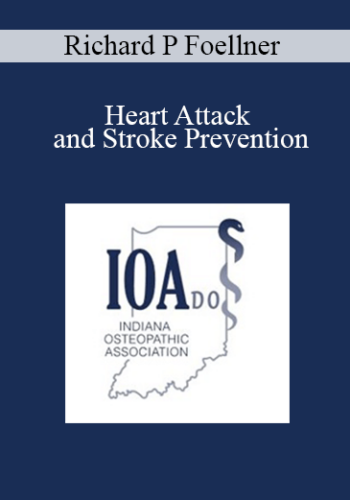 Richard P Foellner – Heart Attack And Stroke Prevention