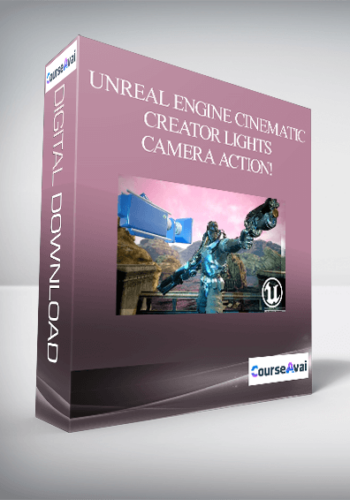 Rick Davidson – Unreal Engine Cinematic Creator Lights, Camera, Action!