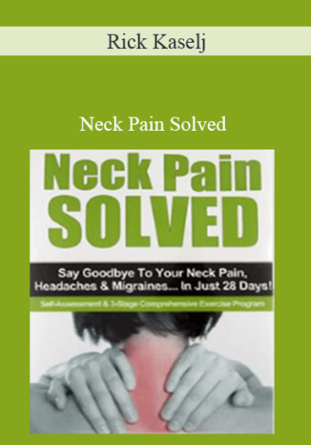 Rick Kaselj – Neck Pain Solved
