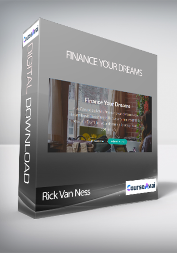 Rick Van Ness – Finance Your Dreams
