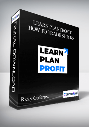 Ricky Gutierrez – Learn Plan Profit – How To Trade Stocks