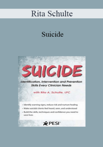 Rita Schulte - Suicide: Identification, Intervention and Prevention Skills Every Clinician Needs