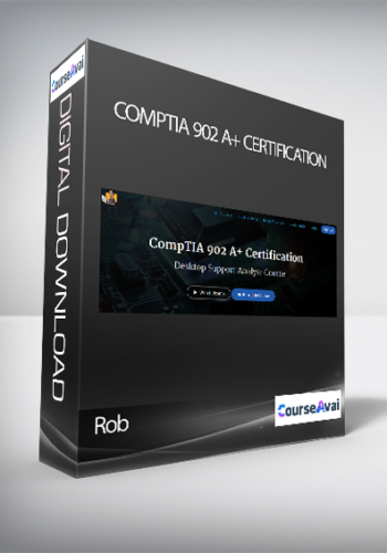 Rob - CompTIA 902 A+ Certification
