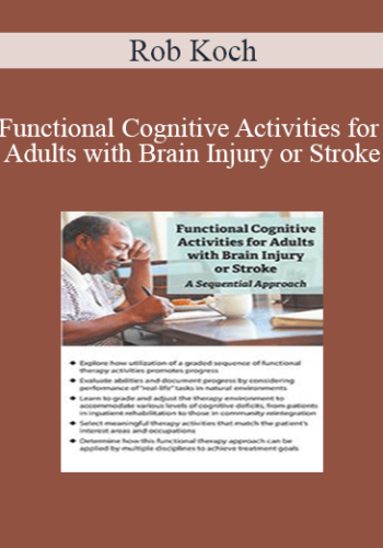 Rob Koch – Functional Cognitive Activities For Adults With Brain Injury Or Stroke