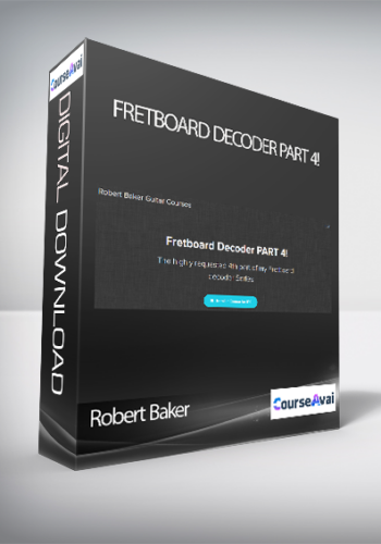 Robert Baker – Fretboard Decoder PART 4!