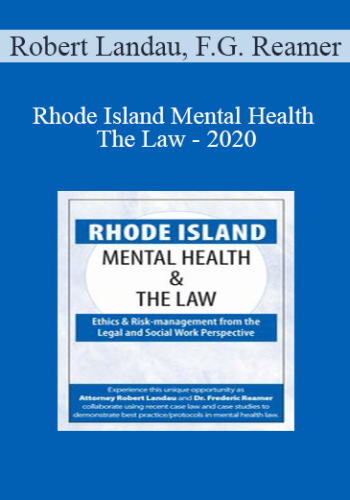 Robert Landau, Frederic G. Reamer – Rhode Island Mental Health & The Law – 2020