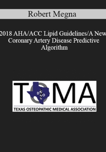 Robert Megna - 2018 AHA/ACC Lipid Guidelines/A New Coronary Artery Disease Predictive Algorithm