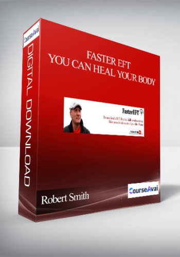 Robert Smith – Faster EFT – You Can Heal Your Body