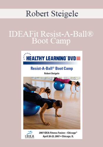 Robert Steigele – IDEAFit Resist-A-Ball® Boot Camp
