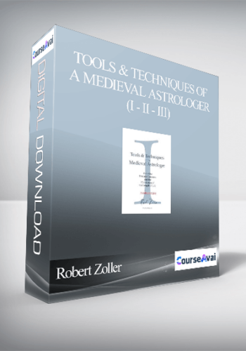Robert Zoller – Tools & Techniques Of A Medieval Astrologer (I – II – III)