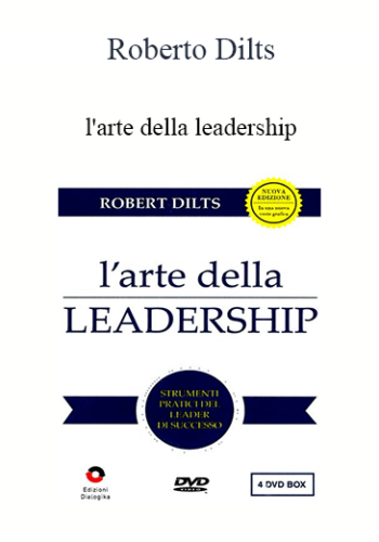Roberto Dilts - l'arte Della Leadership