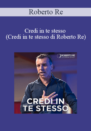 Roberto Re - Credi In Te Stesso