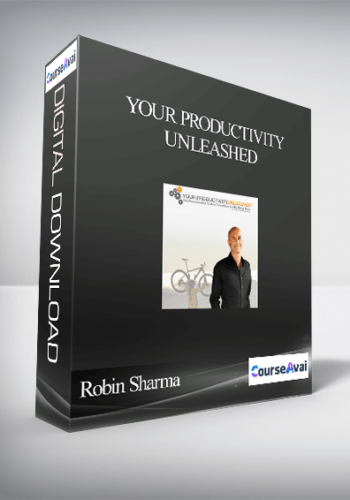 Robin Sharma – Your Productivity Unleashed