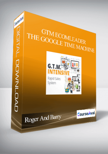 Roger And Barry – GTM Ecomleader – The Google Time Machine