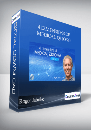 Roger Jahnke – 4 Dimensions Of Medical Qigong
