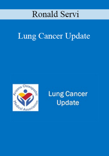 Ronald Servi – Lung Cancer Update