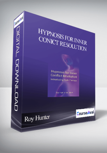 Roy Hunter - Hypnosis for Inner Conict Resolution