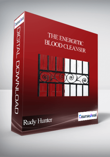 Rudy Hunter - The Energetic Blood Cleanser
