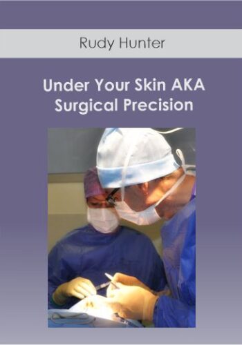 Rudy Hunter - Under Your Skin AKA Surgical Precision