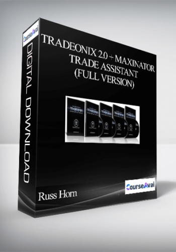 Russ Horn - Tradeonix 2.0 + Maxinator Trade Assistant (Full Version)