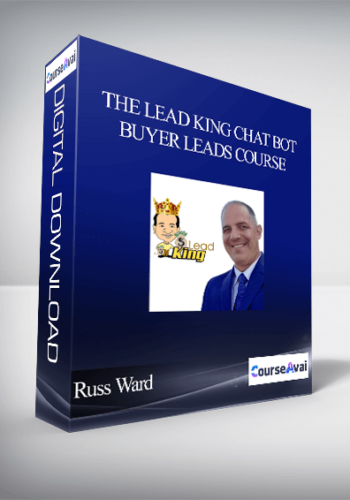 Russ Ward – The Lead King Chat Bot Buyer Leads Course