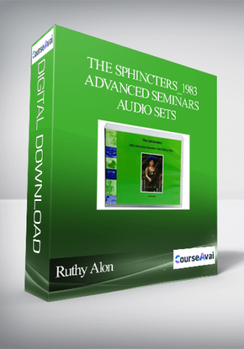 Ruthy Alon – The Sphincters_ 1983 Advanced Seminars Audio Sets