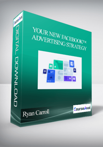 Ryan Carroll – Your New Facebook™ Advertising Strategy