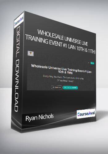 Ryan Nichols - Wholesale Universe Live Training Event #1 (Jan 10th & 11th)
