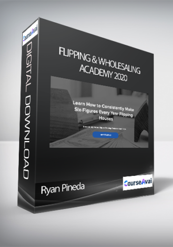 Ryan Pineda - Flipping & Wholesaling Academy 2020