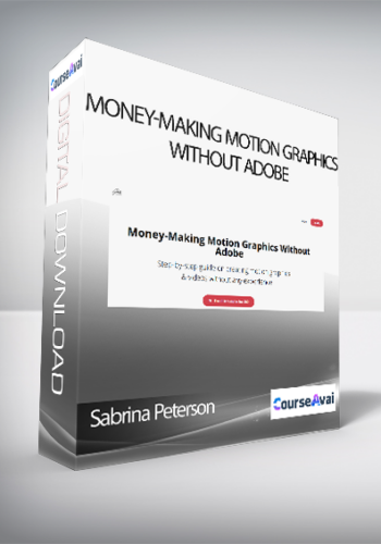 Sabrina Peterson - Money-Making Motion Graphics Without Adobe