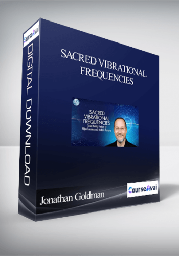 Sacred Vibrational Frequencies With Jonathan Goldman