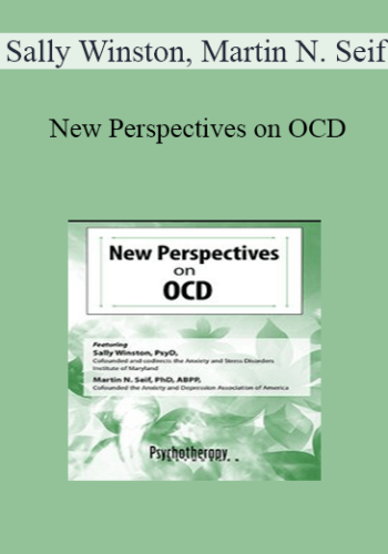 Sally Winston, Martin N. Seif - New Perspectives on OCD