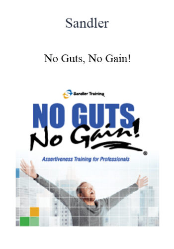 Sandler - No Guts, No Gain!