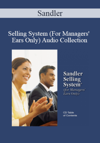 Sandler - Selling System (For Managers' Ears Only) Audio Collection