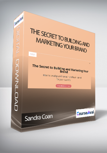 Sandra Coan - The Secret to Building and Marketing Your Brand